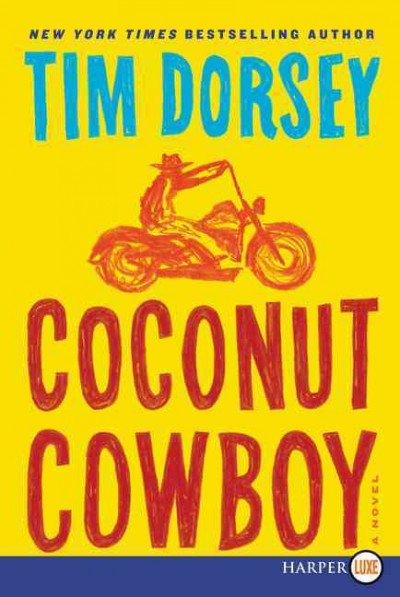 Coconut cowboy : a novel / Tim Dorsey.