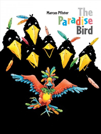 The Paradise Bird :  by Marcus Pfister.