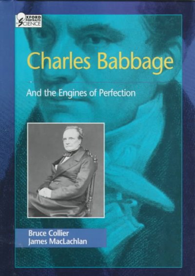 Charles Babbage : and the engines of perfection