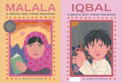 Malala, a brave girl from Pakistan/Iqbal, a brave boy from Pakistan / by Jeanette Winter.