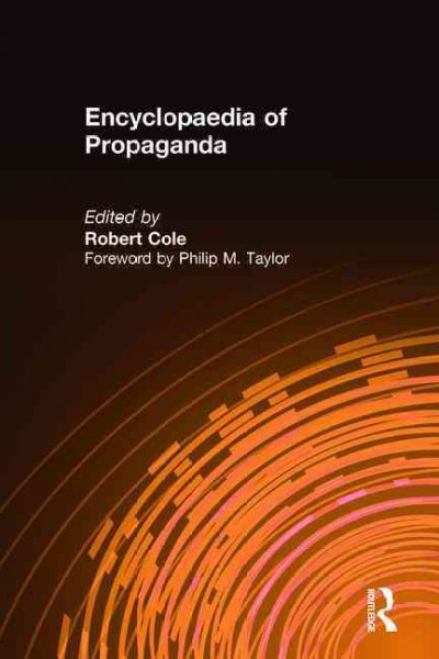 The Encyclopedia of propaganda : volume 1 Abortion debate - homosexuals