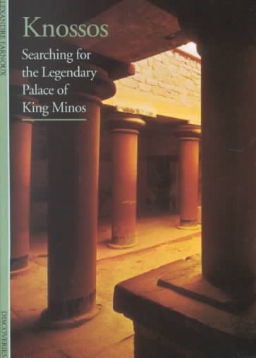 Knossos : searching for the legendary palace of King Minos