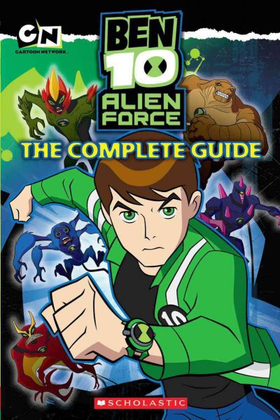 Ben 10 alien force : the complete guide by Tracey West with Katherine Noll.