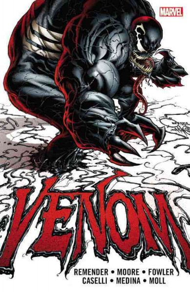 Venom / writer, Rick Remender ; penciler, Tony Moore ; inkers, Crimelab Studios with Sandu Florea & Karl Kesel ; artist, Tom Fowler ; colorist, John Rauch ; letterer, Joe Caramagna.