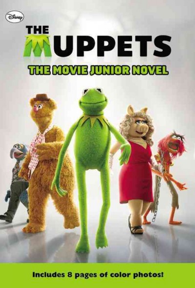 The Muppets : the movie junior novel / adapted by Katharine Turner.