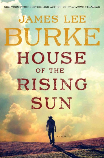 House of the rising sun : a novel / James Lee Burke.