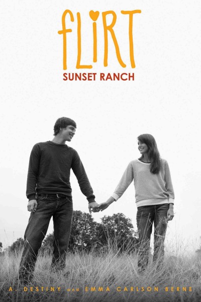 Sunset Ranch / A. Destiny and Emma Carlson Berne.