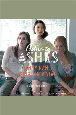 Ashes to ashes / Jenny Han and Siobhan Vivian.