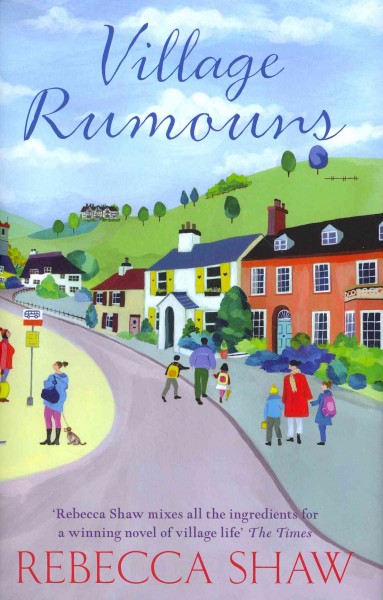 Village rumours / Rebecca Shaw.