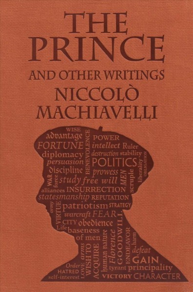 The Prince and other writings / Niccolò Machiavelli ; translated by W.K. Marriott.