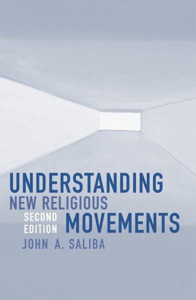 Understanding new religious movements / John A, Saliba.