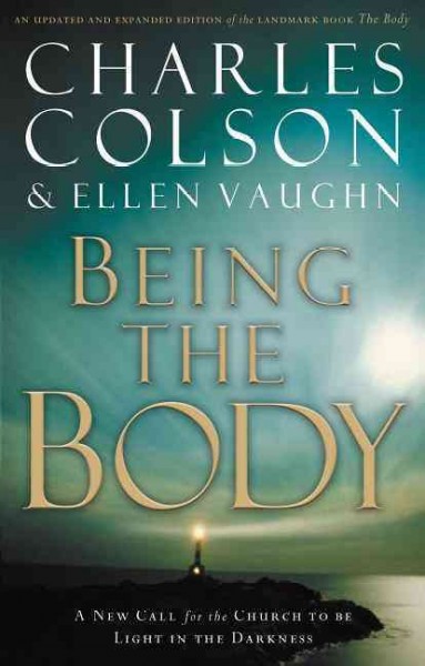 Being the body / Charles Colson, Ellen Vaughn.