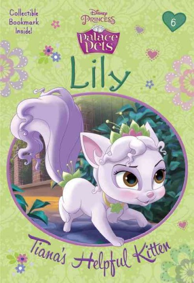 Lily : Tiana's helpful kitten / by Tennant Redbank ; illustrated by Francesco Legramandi & Gabriella Matta.