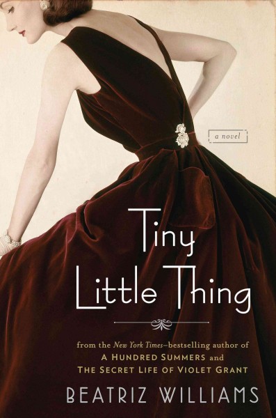 Tiny little thing [electronic resource]. Beatriz Williams.