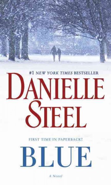 Blue : a novel / Danielle Steel.