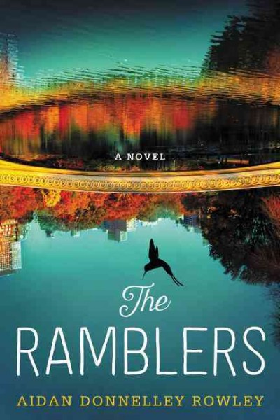 The Ramblers : a novel / Aidan Donnelley Rowley.