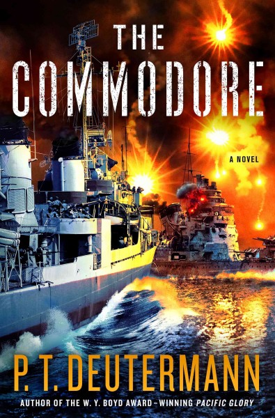 The commodore : a novel / P. T. Deutermann.