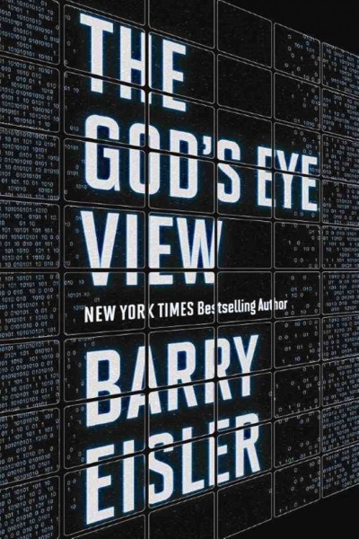 The God's eye view / Barry Eisler.