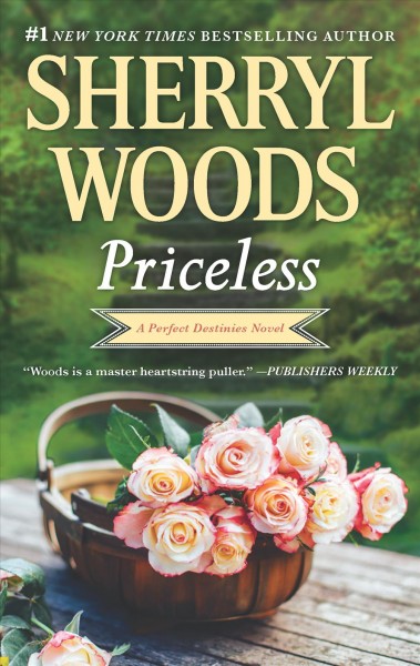 Priceless : a perfect destinies novel / Sherryl Woods.