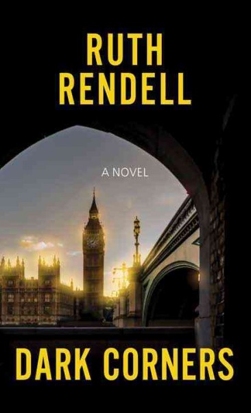 Dark corners : a novel / Ruth Rendell.