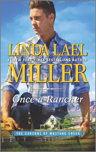 Once a rancher / Linda Lael Miller