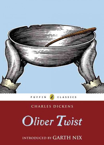 Oliver Twist / Charles Dickens ; introduced by Garth Nix.