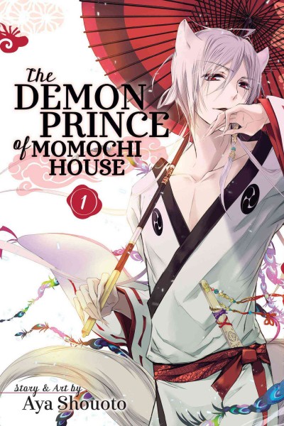 The demon prince of Momochi House. Volume 1 / story & art by Aya Shouoto ; touch-up art & lettering, Inori Fukuda Trant.