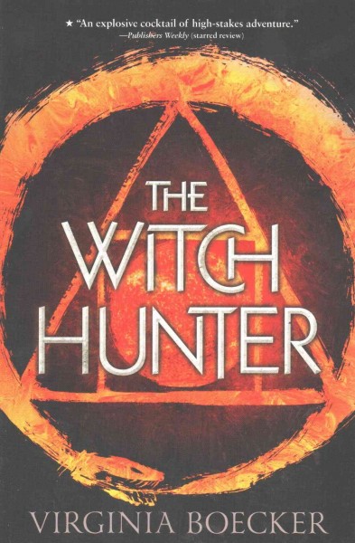 The witch hunter / Virginia Boecker.