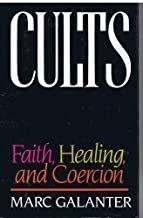 Cults : faith, healing, and coercion / Marc Galanter.