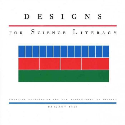 Designs for science literacy : project 2061 / American Association for the Advancement of Science.