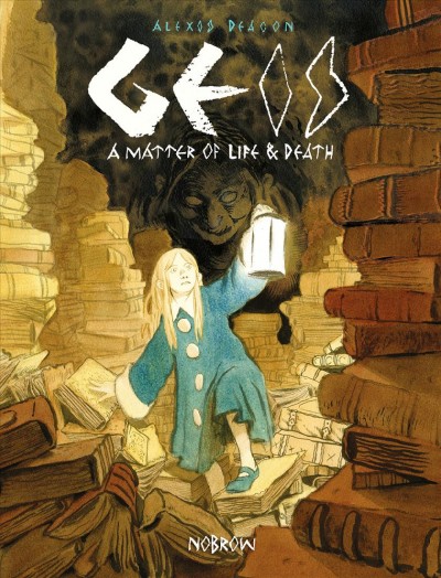 Geis. 1, A matter of life & death / Alexis Deacon.
