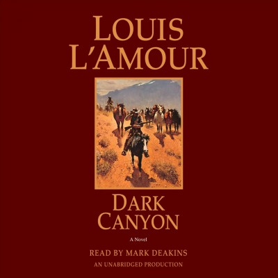 Dark canyon / Louis L'Amour.