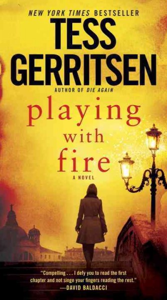 Playing with fire : a novel / Tess Gerritsen.