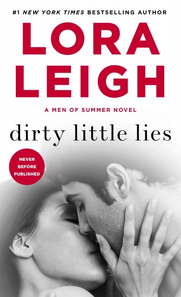 Dirty little lies / Lora Leigh.