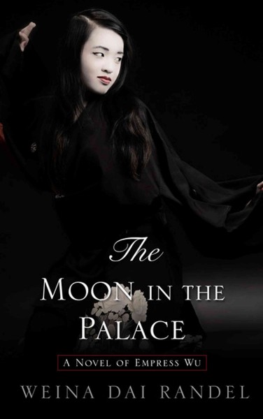 The moon in the palace / Weina Dai Randel.