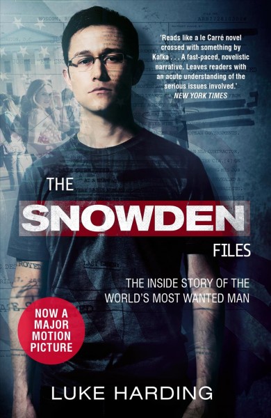 The Snowden files : the inside story of the world's most wanted man / Luke Harding.
