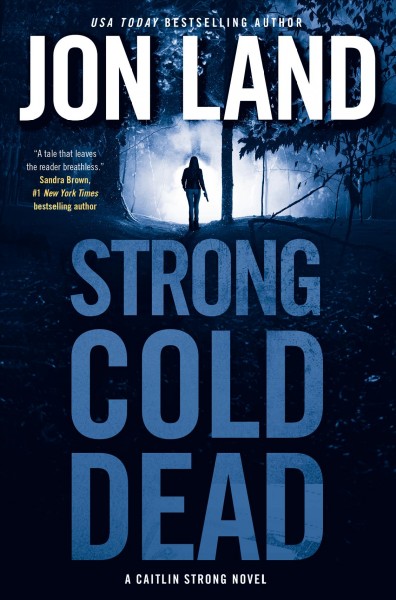 Strong cold dead / Jon Land.