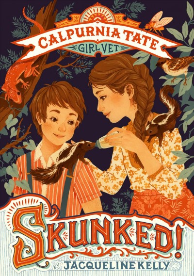 Skunked / Jacqueline Kelly ; with illustrations by Jennifer L. Meyer.
