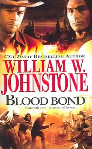 Blood bond / by William W. Johnstone.