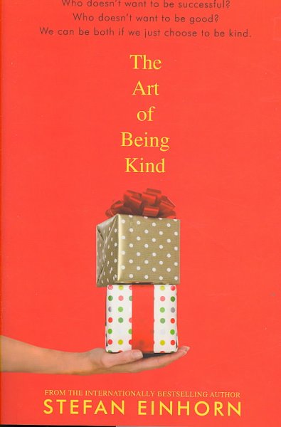 The art of being kind / Stefan Einhorn ;translated by Neil Smith.