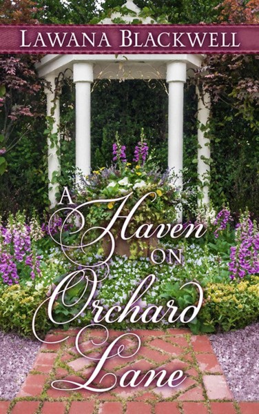 A haven on Orchard Lane / by Lawana Blackwell.