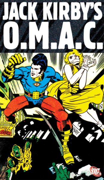 Jack Kirby's OMAC : one man army corps / writer, penciller Jack Kirby.