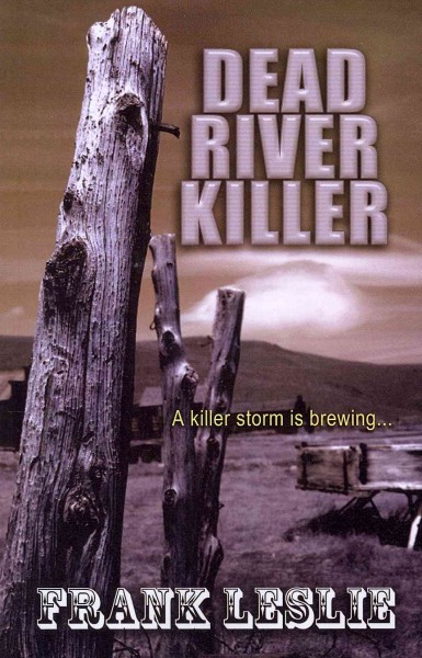 Dead river killer / Frank Leslie.