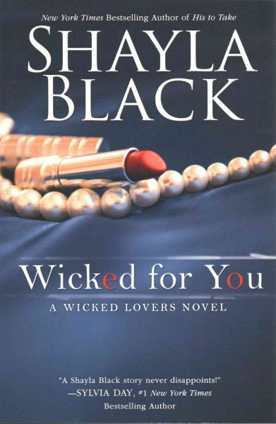 Wicked for you / Shayla Black.