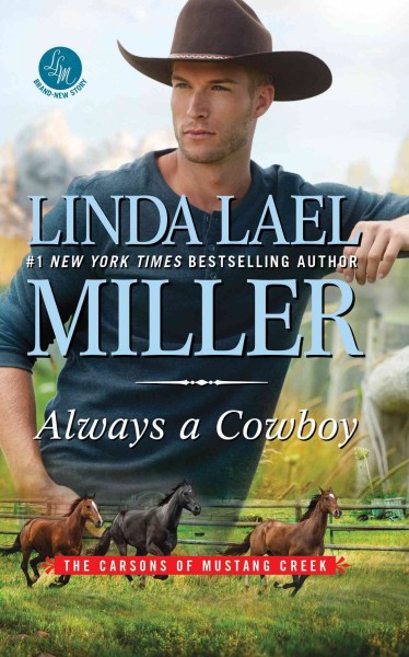 Always a cowboy [large print]/ Linda Lael Miller.