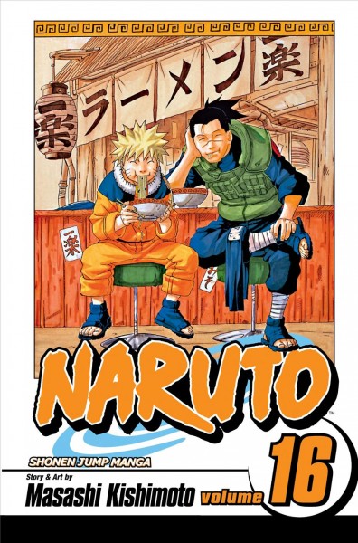 Naruto. #16 : Eulogy / story and art by Masashi Kishimoto ; translation & English adaption by Mari Morimoto.