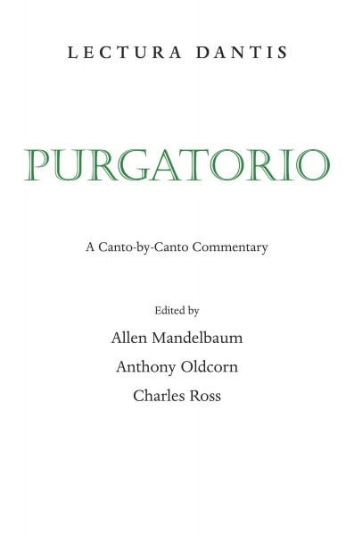 Lectura Dantis : Purgatorio / edited by Allen Mandelbaum, Anthony Oldcorn, Charles Ross.