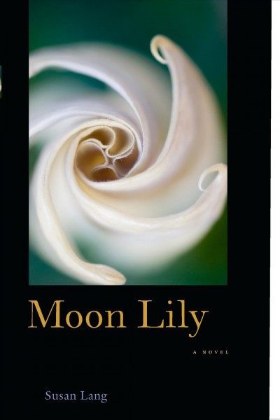 Moon lily / Susan Lang.