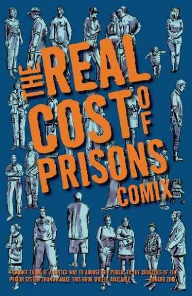 The real cost of prisons comix / [by Lois Ahrens].