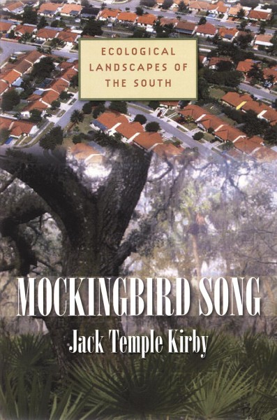 Mockingbird Song : Ecological Landscapes of the South.